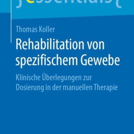 Rehabilitation von spezifischem Gewebe: Klinische Überlegungen zur Dosierung in der manuellen Therapie