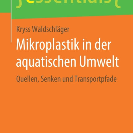 Mikroplastik in der aquatischen Umwelt: Quellen,