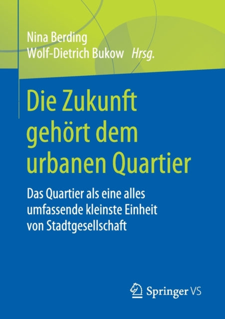 Die Zukunft gehört dem urbanen Quartier: Das