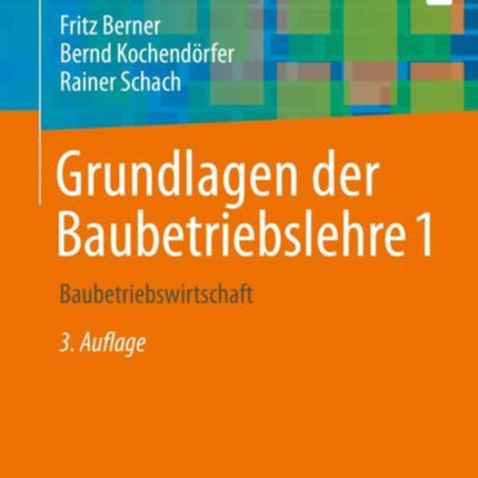 Grundlagen der Baubetriebslehre 1: Baubetriebswirtschaft