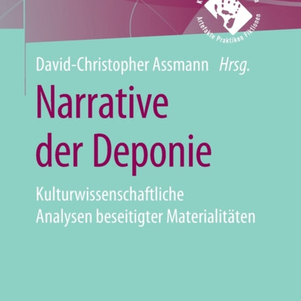 Narrative der Deponie: Kulturwissenschaftliche