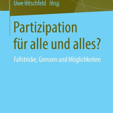 Partizipation für alle und alles?: Fallstricke,