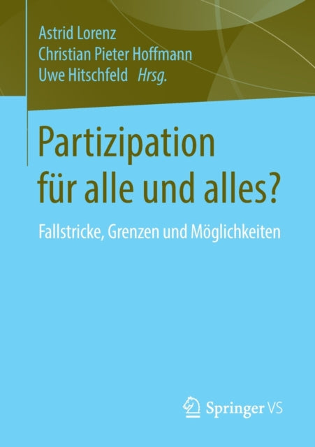 Partizipation für alle und alles?: Fallstricke,