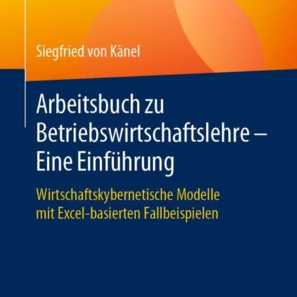 Arbeitsbuch zu Betriebswirtschaftslehre – Eine