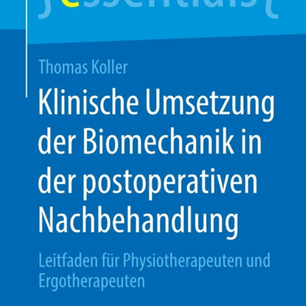 Klinische Umsetzung der Biomechanik in der