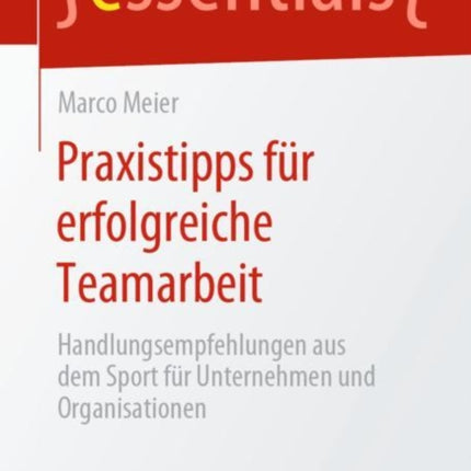 Praxistipps für erfolgreiche Teamarbeit: