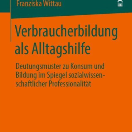 Verbraucherbildung als Alltagshilfe: