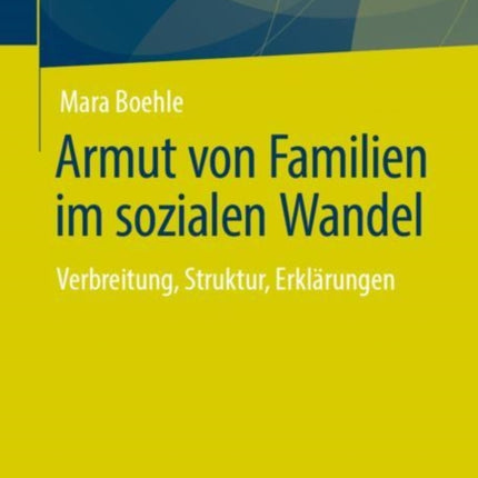 Armut von Familien im sozialen Wandel: