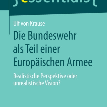 Die Bundeswehr als Teil einer Europäischen Armee: