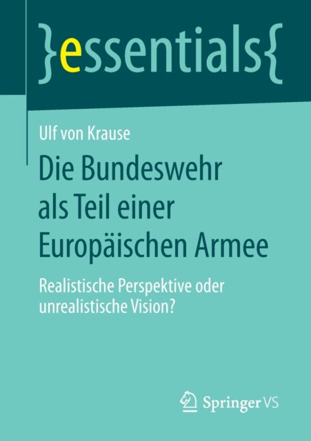 Die Bundeswehr als Teil einer Europäischen Armee: