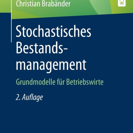 Stochastisches Bestandsmanagement: Grundmodelle
