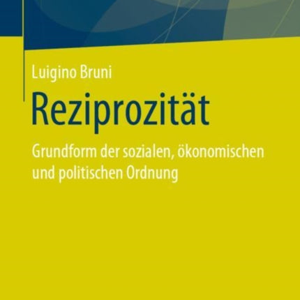 Reziprozität: Grundform der sozialen,