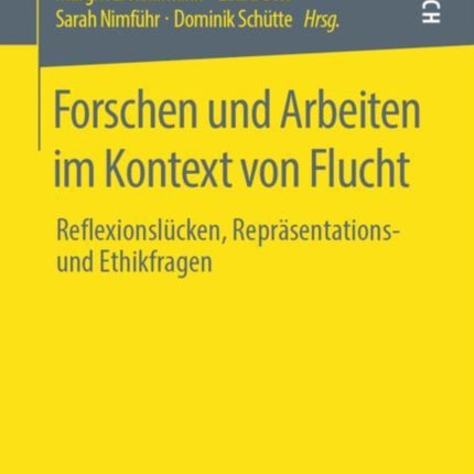 Forschen und Arbeiten im Kontext von Flucht: