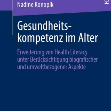Gesundheitskompetenz im Alter: Erweiterung von