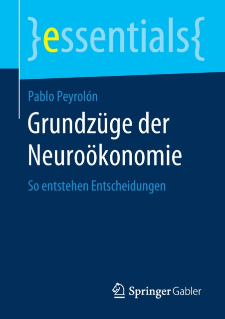 Grundzüge der Neuroökonomie: So entstehen