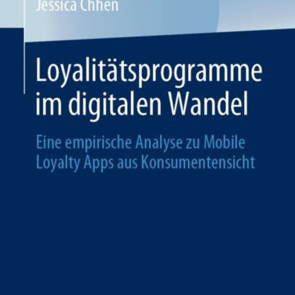 Loyalitätsprogramme im digitalen Wandel: Eine