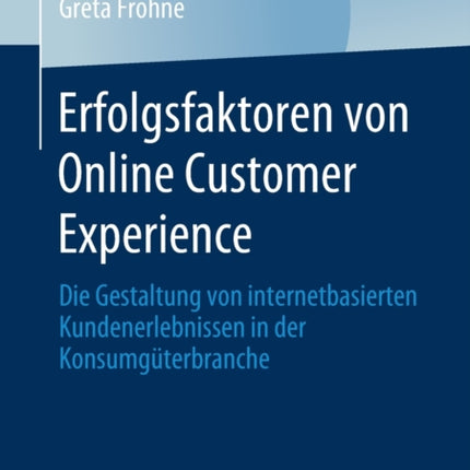 Erfolgsfaktoren von Online Customer Experience: