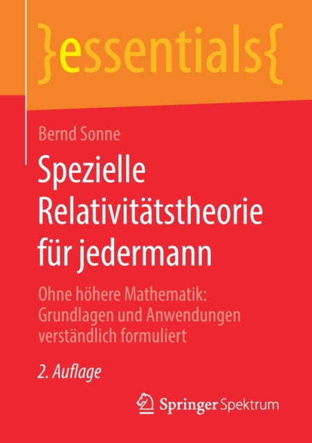 Spezielle Relativitätstheorie für jedermann: Ohne