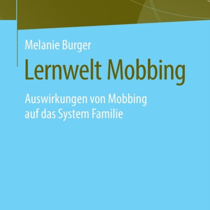 Lernwelt Mobbing: Auswirkungen von Mobbing auf