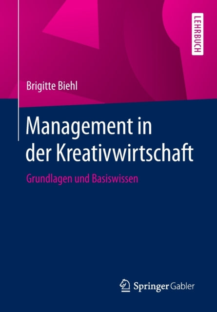 Management in der Kreativwirtschaft: Grundlagen