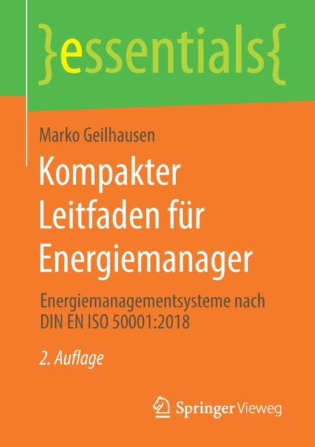 Kompakter Leitfaden für Energiemanager: Energiemanagementsysteme nach DIN EN ISO 50001:2018