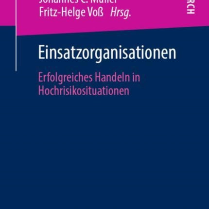 Einsatzorganisationen: Erfolgreiches Handeln in
