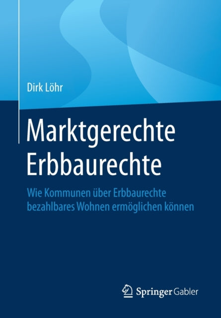 Marktgerechte Erbbaurechte: Wie Kommunen über