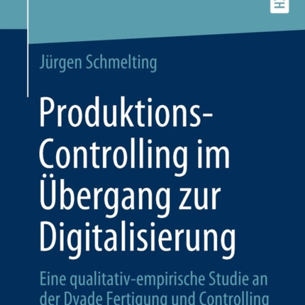 Produktions-Controlling im Übergang zur