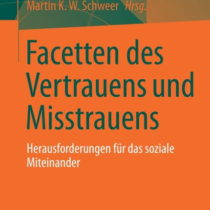 Facetten des Vertrauens und Misstrauens: