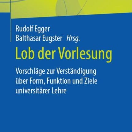 Lob der Vorlesung: Vorschläge zur Verständigung