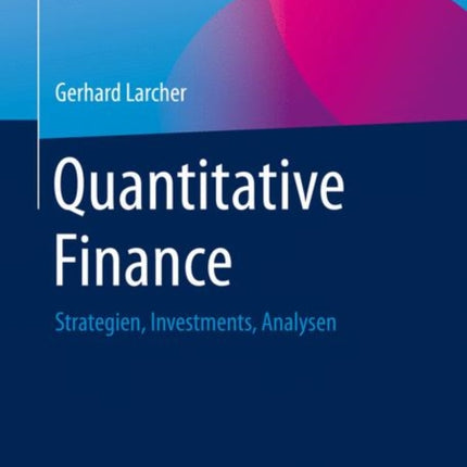 Quantitative Finance: Strategien, Investments, Analysen