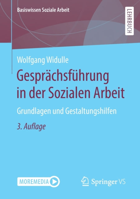 Gesprächsführung in der Sozialen Arbeit: Grundlagen und Gestaltungshilfen