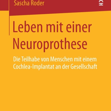Leben mit einer Neuroprothese: Die Teilhabe von