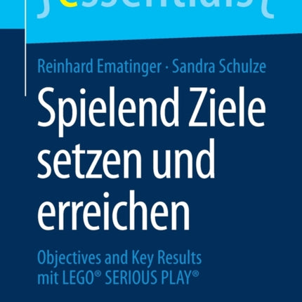 Spielend Ziele setzen und erreichen: Objectives and Key Results mit LEGO® SERIOUS PLAY®