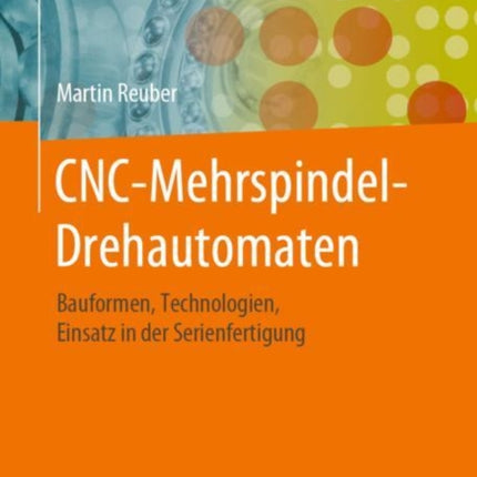 CNC-Mehrspindel-Drehautomaten: Bauformen,