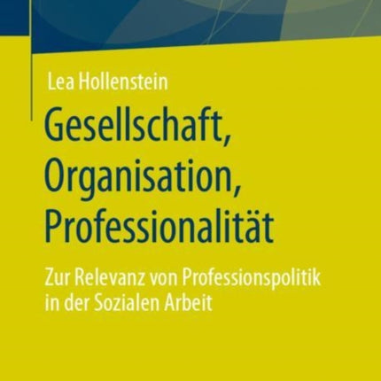 Gesellschaft, Organisation, Professionalität: Zur