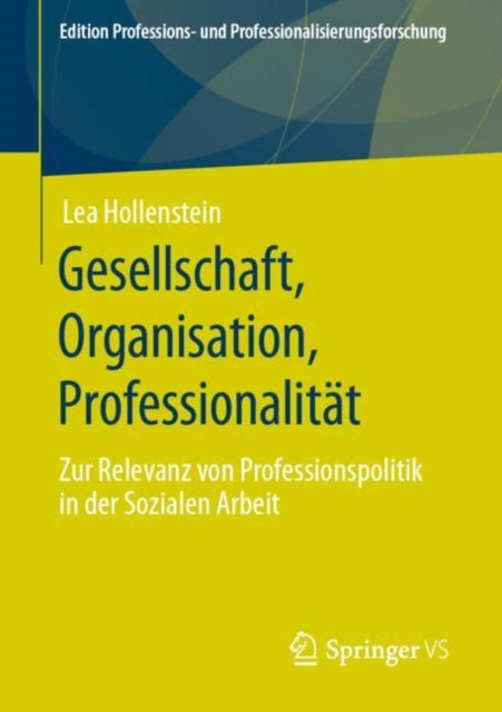 Gesellschaft, Organisation, Professionalität: Zur