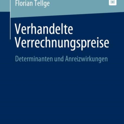 Verhandelte Verrechnungspreise: Determinanten und