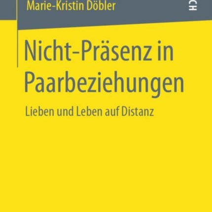 Nicht-Präsenz in Paarbeziehungen: Lieben und