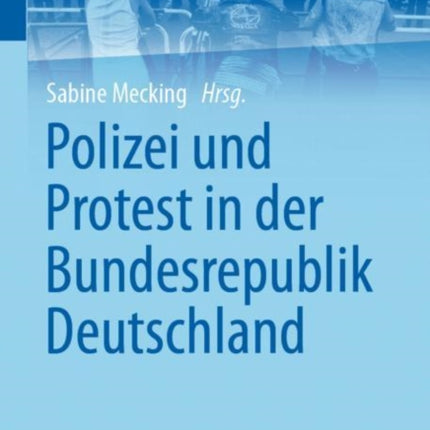 Polizei und Protest in der Bundesrepublik