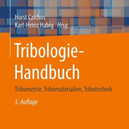 Tribologie-Handbuch: Tribometrie,
