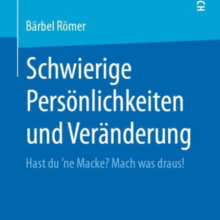 Schwierige Persönlichkeiten und Veränderung: Hast