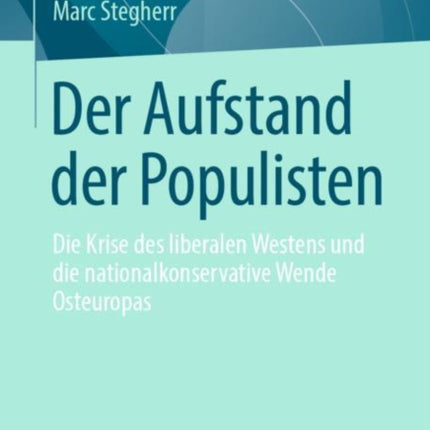 Der Aufstand der Populisten: Die Krise des