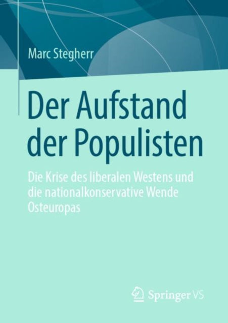 Der Aufstand der Populisten: Die Krise des