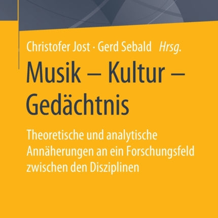 Musik – Kultur – Gedächtnis: Theoretische und