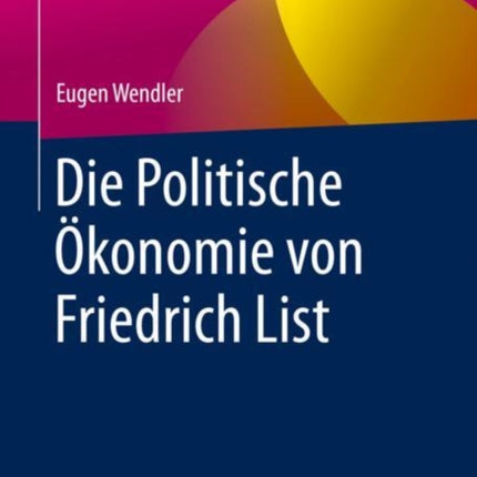 Die Politische Ökonomie von Friedrich List
