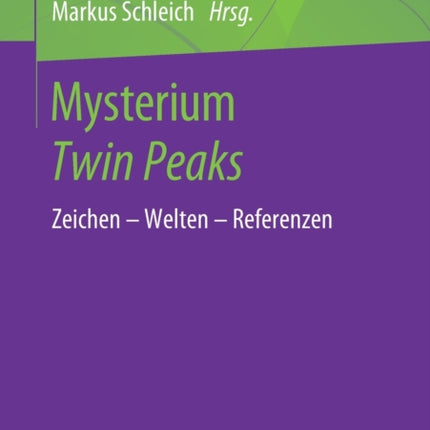 Mysterium Twin Peaks: Zeichen – Welten – Referenzen