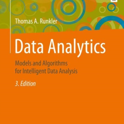 Data Analytics: Models and Algorithms for Intelligent Data Analysis