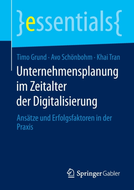 Unternehmensplanung im Zeitalter der Digitalisierung: Ansätze und Erfolgsfaktoren in der Praxis