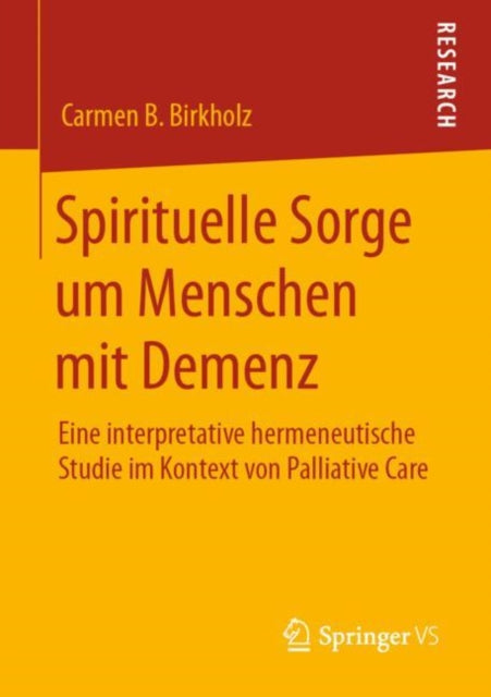 Spirituelle Sorge um Menschen mit Demenz: Eine